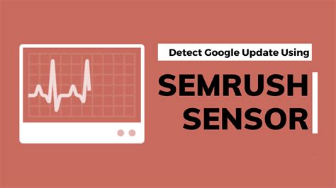 How to Use the SEMrush Sensor to Detect Google Search  .
